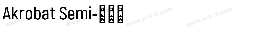 Akrobat Semi字体转换